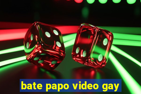 bate papo video gay